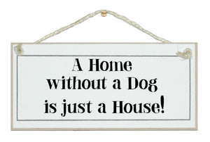 House without a dog...