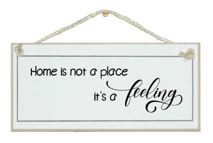 Home is a feeling. 2023 sign