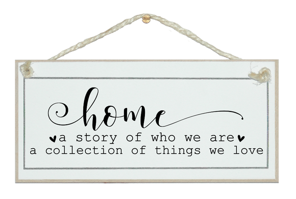 Home, story of who we are swirl style. Sign.