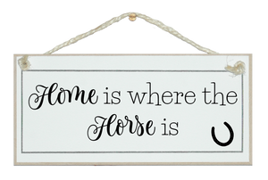Home is where the horse is sign