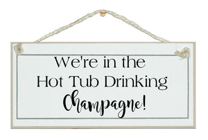In Hot Tub drinking Champagne!