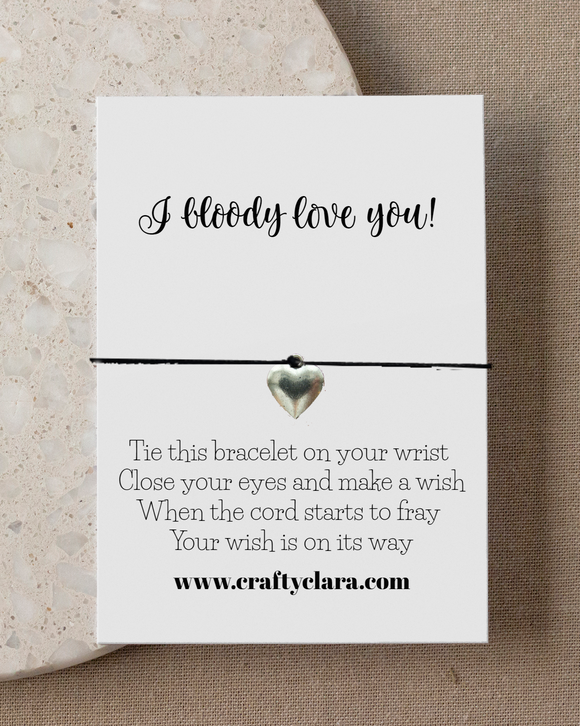 I bloody love you! Heart Bracelet