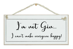 I'm not gin... sign