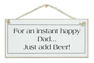 Instant happy Dad, add beer