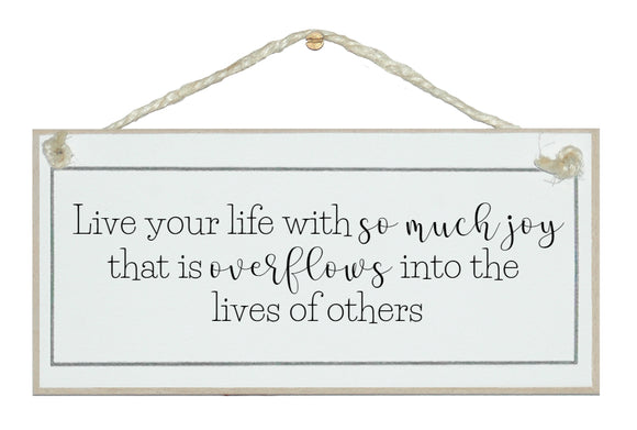 Joy that overflows...sign.