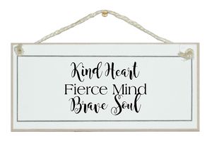 Kind heart, fierce mind...
