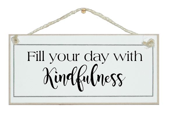 Fill your day with kindfulness