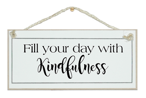Fill your day, kindfulness