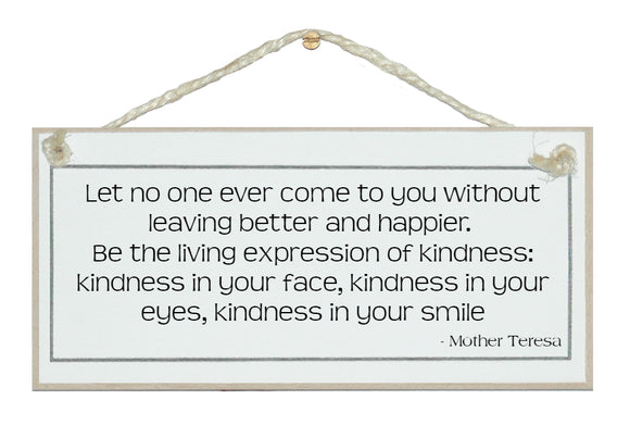 Kindness in your smile...