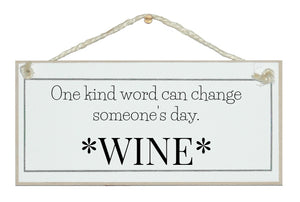 One kind word...wine... sign