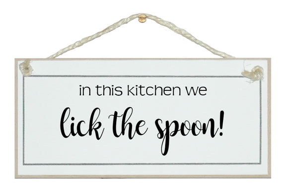 ...we lick the spoon!
