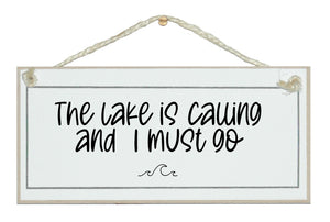 The lake is calling...Sign