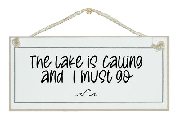 The lake is calling...Sign