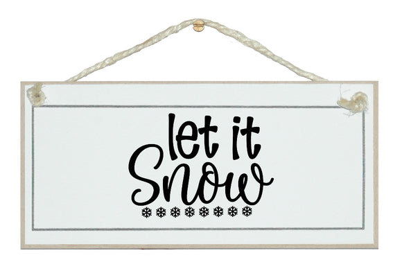 Let it snow! New, fun Christmas sign