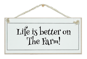 Life is better on the farm sign