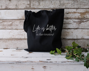 Life is better in the country black tote bag
