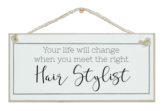 ...find the right hair stylist sign