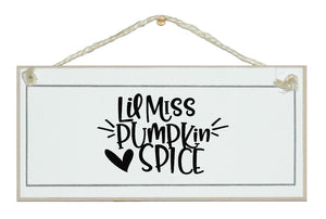 Lil' miss pumpkin spice. Halloween, Autumn sign