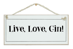 Live, Love, Gin sign