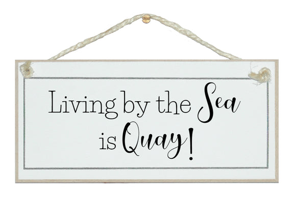 Living by the sea... sign