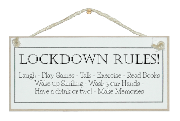 Lockdown Rules! Sign - STAY SAFE