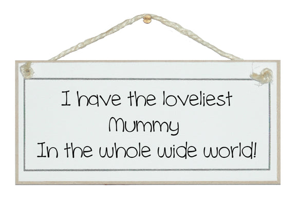 Loveliest Mummy...