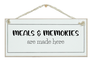 Meals and Memories made here. Sign.