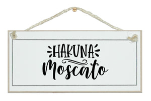Hakuna Moscato sign