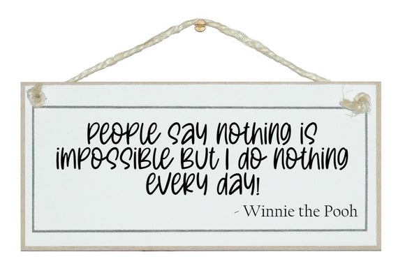 Nothing is impossible... Winnie the Pooh sign