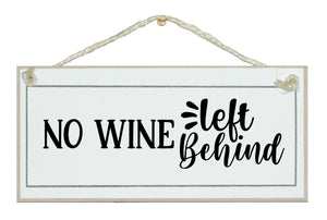 No wine left behind sign