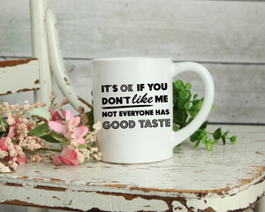 ...good taste mug