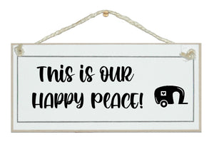 Our happy place...caravan, camping sign