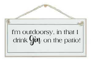 Outdoorsy, Gin on the patio!