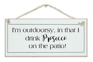 Outdoorsy, Prosecco on the patio!