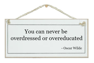 Can never be overdressed...