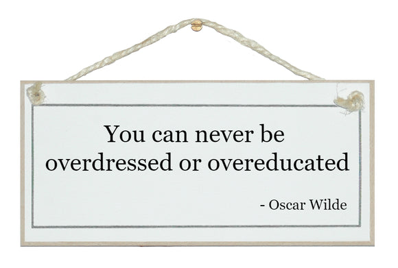 Can never be overdressed...