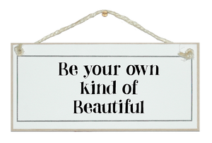 ..own kind of beautiful