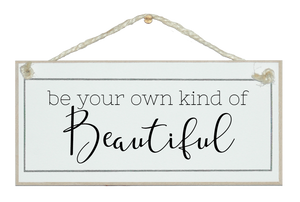 Be your own kind of beautiful