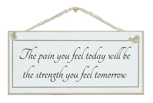 Pain will be your strength...