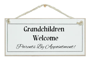 Grandchildren welcome...