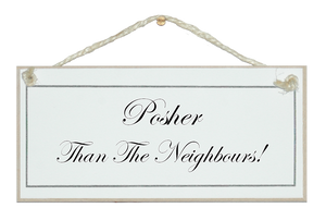 Posher than the neighbours!