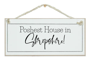 Poshest house in....bespoke sign