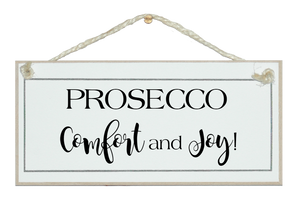 Prosecco comfort... sign