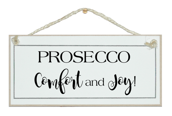 Prosecco comfort... sign