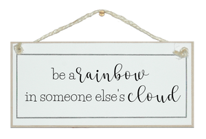 Rainbow in someone else's cloud sign