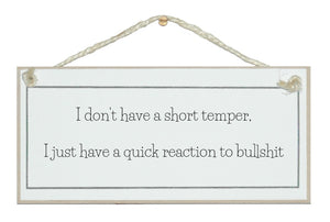 I don't have a short temper...! sign