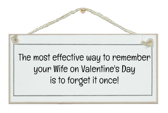 Remember your wife on Valentine's Day