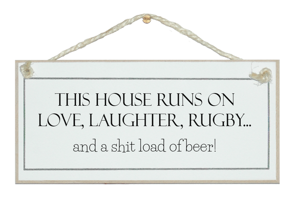 Rugby and s**t loads of beer! sign