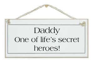 Daddy, life's secret heroes