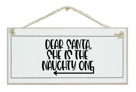 She's the naughty one! New, fun Christmas sign